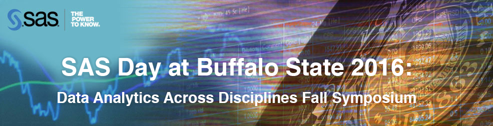 SAS day at Buffalo State 2016: Data Analytics Across Disciplines Fall symposium