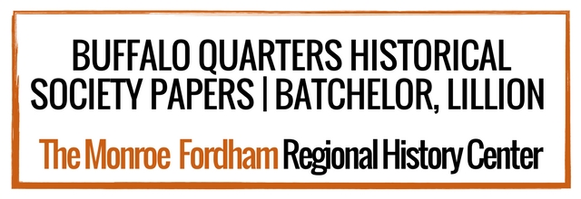 Buffalo Quarters Historical Society Papers | Batchelor, Lillion