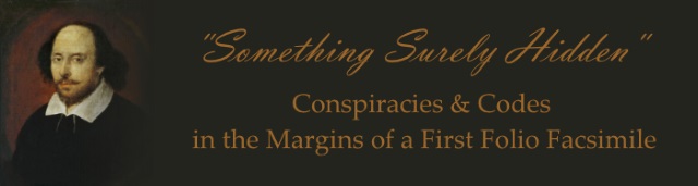 Something Surely Hidden: Conspiracies and Codes in the Margins of a First Folio Facsimile