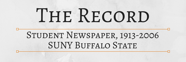 Record, SUNY Buffalo State Student Newspaper, 1913-2006