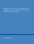 Student Interests, Their Relevance to and Employment In "Democratic" Education: A Guide for Practitioners by Abel King Fink