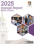 2025 Butler Library annual report by Charles Lyons, Christopher Hulsman, and Joseph Riggie