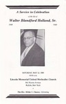 1990-05-12; Pamphlets; A Service In Celebration of the Life of Walter Blandford Holland Sr. by Lincoln Memorial United Methodist Church