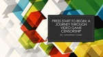Press Start to Begin: A Journey Through Video Game Censorship by Johnathan Ciolek