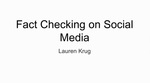 Fact Checking: The Impact on Social Media Users by Lauren Krug